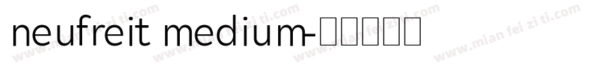 neufreit medium字体转换